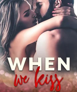 When We Kiss