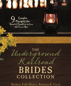 The Underground Railroad Brides Collection