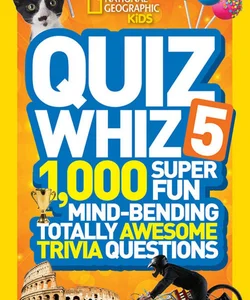 National Geographic Kids Quiz Whiz 5