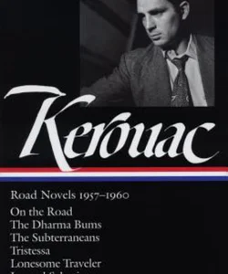 Jack Kerouac: Road Novels 1957-1960 (LOA #174)