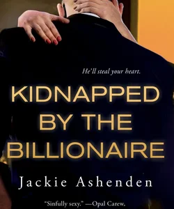Kidnapped by the Billionaire