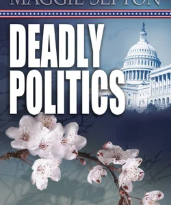 Deadly Politics