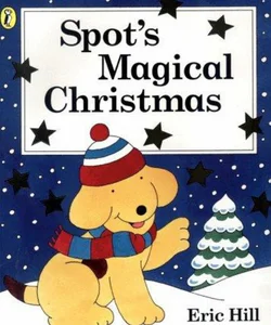Spot's Magical Christmas Storybook