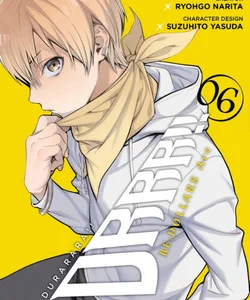 Durarara!! RE;DOLLARS Arc, Vol. 6