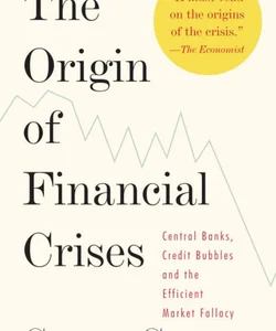 The Origin of Financial Crises