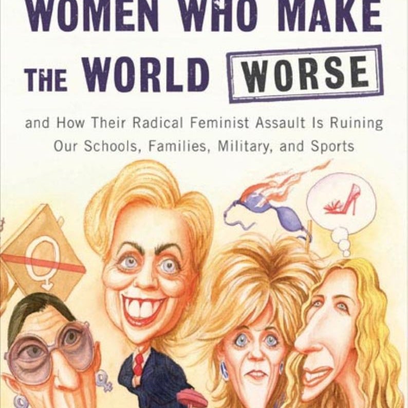 Women Who Make the World Worse