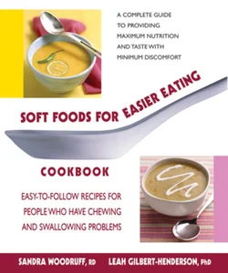 Soft Foods for Easier Eating Cookbook