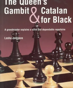 The Queen's Gambit and Catalan for Black