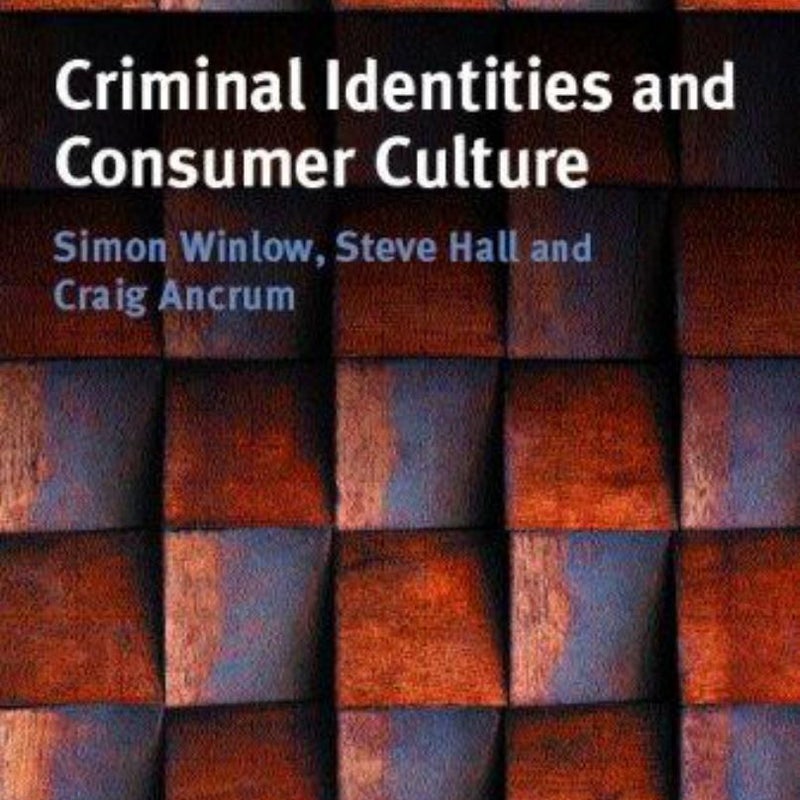 Criminal Identities and Consumer Culture