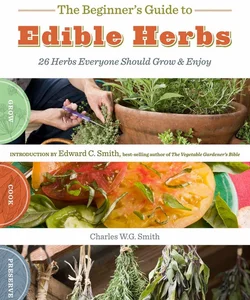 The Beginner's Guide to Edible Herbs