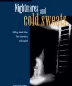 Nightmares and Cold Sweats