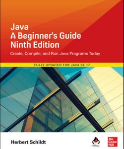 Java: a Beginner's Guide, Ninth Edition