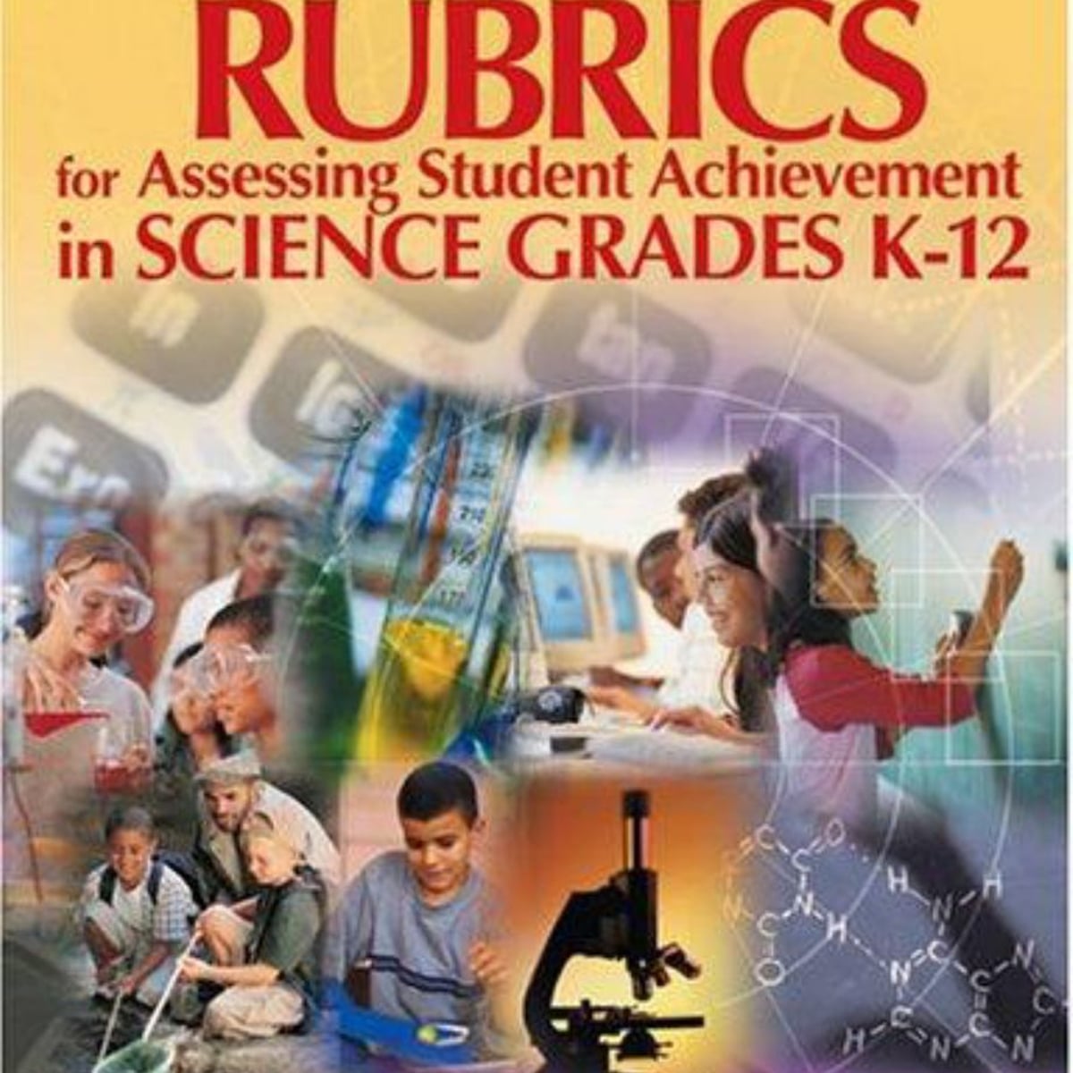 Rubrics for Assessing Student Achievement in Science Grades K-12 by ...