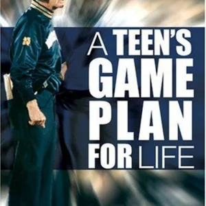 A Teen's Game Plan for Life