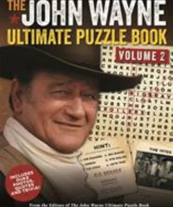 The John Wayne Ultimate Puzzle Book Volume 2
