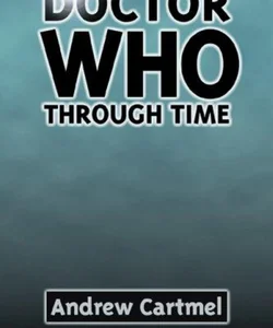 Doctor Who Through Time