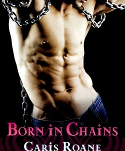 Born in Chains