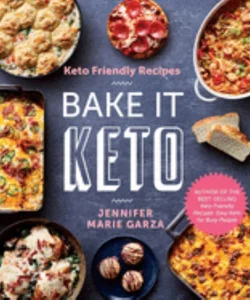 Keto Friendly Recipes: Bake It Keto