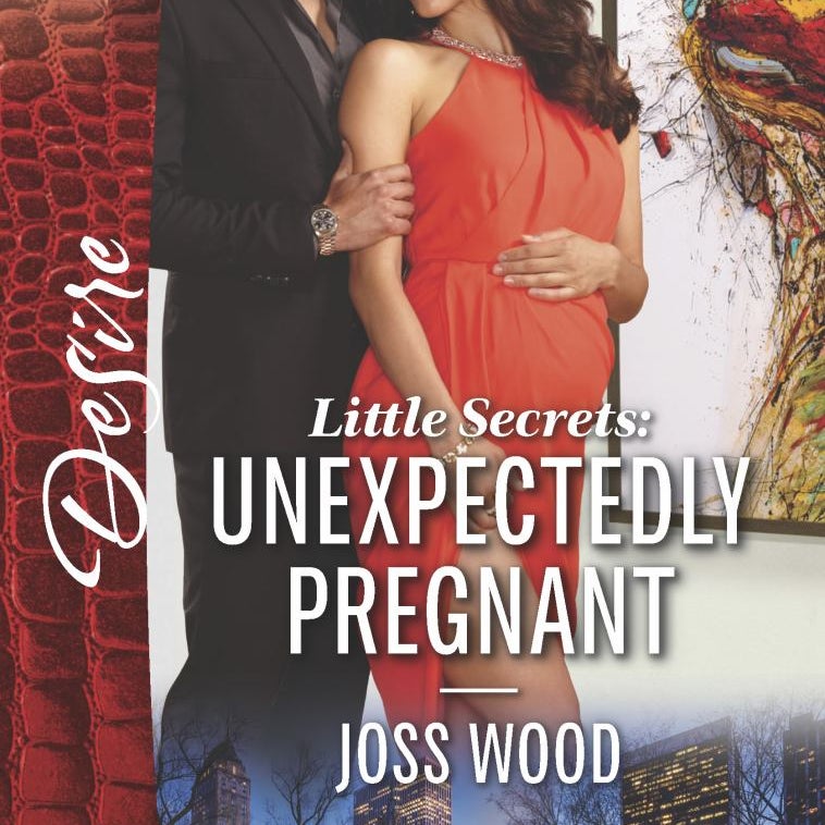 Little Secrets: Unexpectedly Pregnant