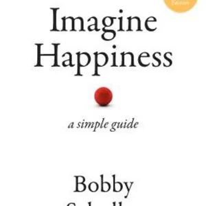 Imagine Happiness: a Simple Guide