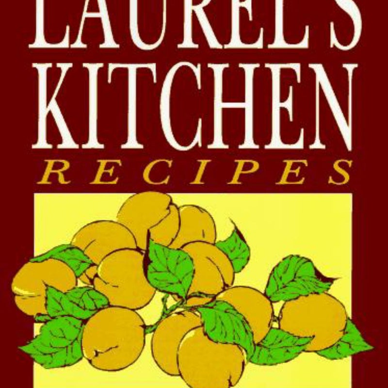 Laurel's Kitchen Recipes