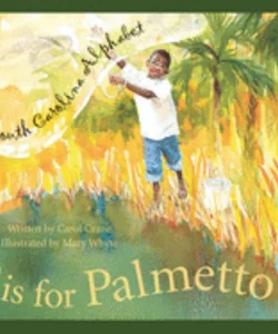 P Is for Palmetto