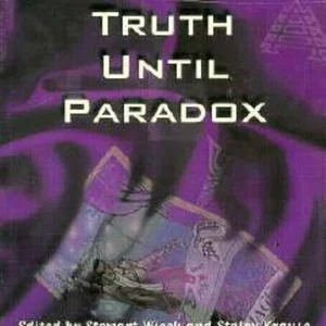 Truth Until Paradox