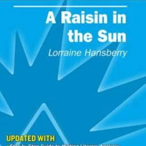A Raisin in the Sun, Lorraine A. Hansberry
