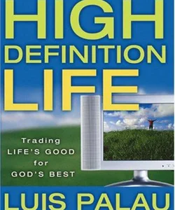 High Definition Life
