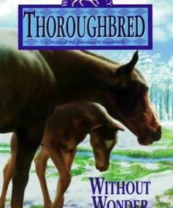 Thoroughbred #36: Without Wonder