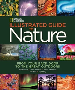National Geographic Illustrated Guide to Nature