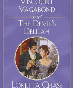 Viscount Vagabond and Devil's Delilah