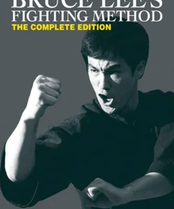 Bruce Lee's Fighting Method