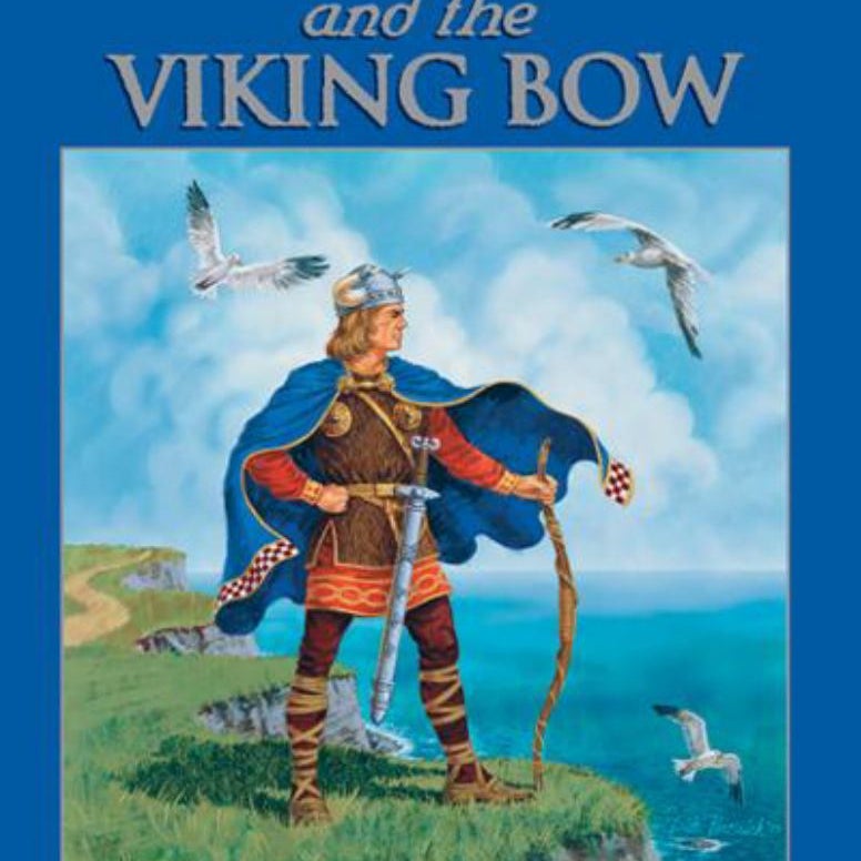 The Story of Rolf and the Viking Bow