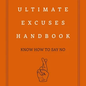 Ultimate Excuses Handbook