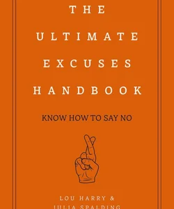 Ultimate Excuses Handbook