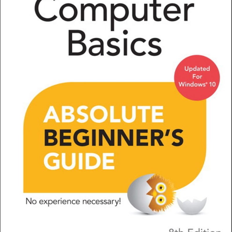 Computer Basics - Absolute Beginner's Guide
