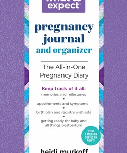 What to Expect Pregnancy Journal and Organizer