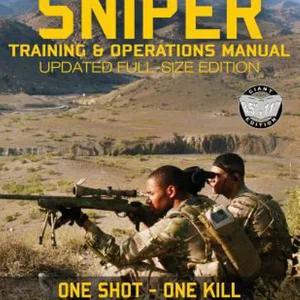 The Official US Army Sniper Training and Operations Manual: Full Size Edition