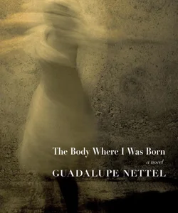 The Body Where I Was Born