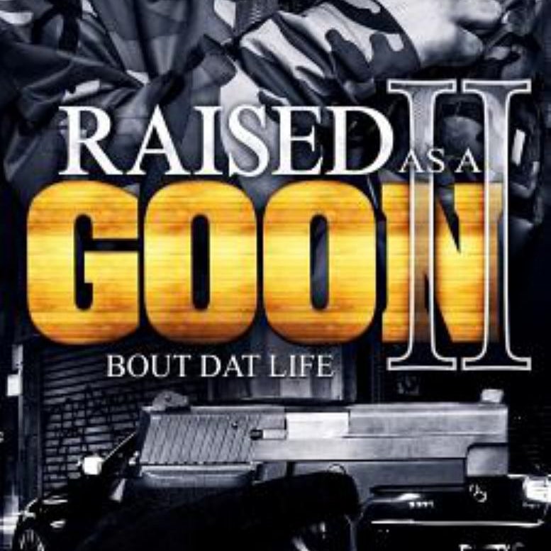 Raised As a Goon 2