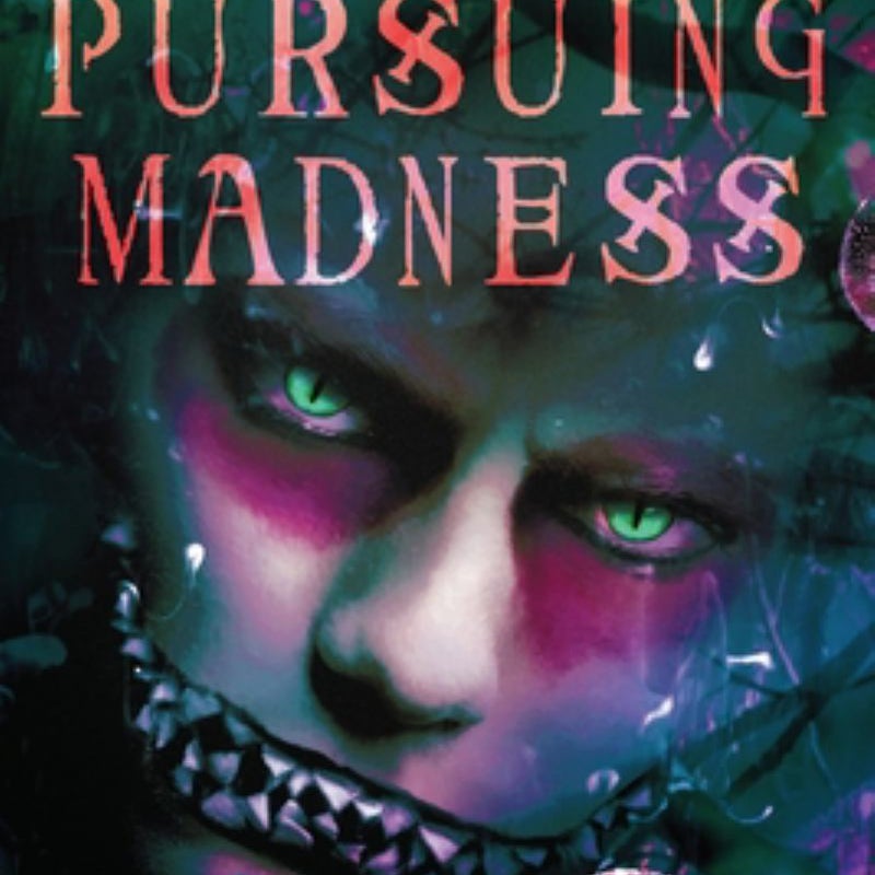Pursuing Madness