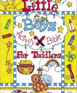 Little Boys Activity Bible for Toddlers