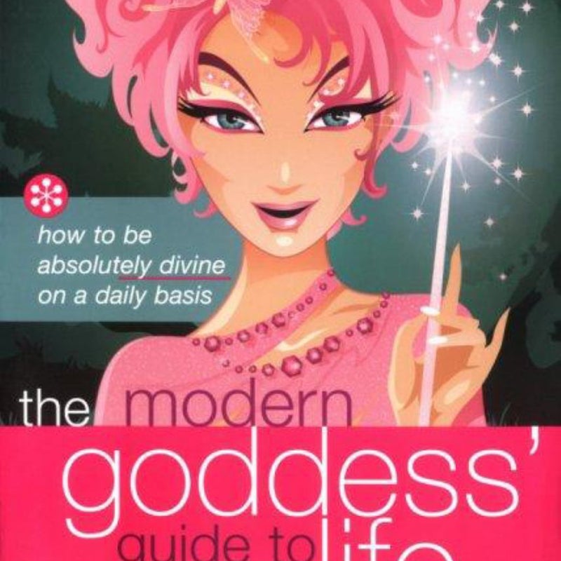 Modern Goddess' Guide to Life