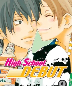 High School Debut, Vol. 8