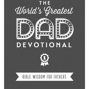 The World's Greatest Dad Devotional