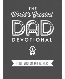 The World's Greatest Dad Devotional