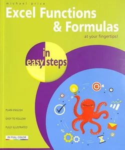 Excel Functions and Formulas in Easy Steps