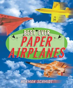 Best Ever Paper Airplanes