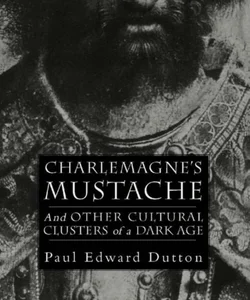 Charlemagne's Mustache